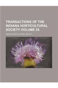 Transactions of the Indiana Horticultural Society Volume 35