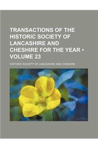 Transactions of the Historic Society of Lancashire and Cheshire for the Year (Volume 23)