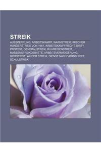 Streik: Aussperrung, Arbeitskampf, Warnstreik, Irischer Hungerstreik Von 1981, Arbeitskampfrecht, Dirty Protest, Generalstreik