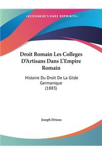 Droit Romain Les Colleges D'Artisans Dans L'Empire Romain