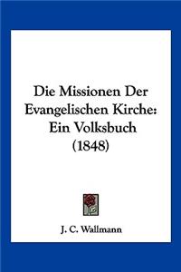 Missionen Der Evangelischen Kirche: Ein Volksbuch (1848)