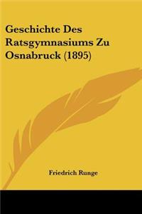 Geschichte Des Ratsgymnasiums Zu Osnabruck (1895)