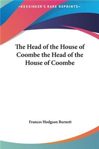 The Head of the House of Coombe the Head of the House of Coombe