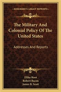 Military and Colonial Policy of the United States