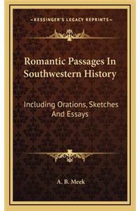 Romantic Passages In Southwestern History