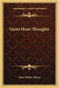 Quiet Hour Thoughts