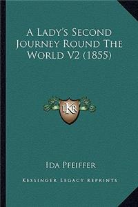 A Lady's Second Journey Round The World V2 (1855)