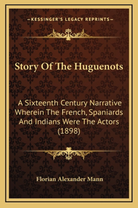 Story Of The Huguenots