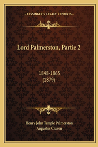 Lord Palmerston, Partie 2