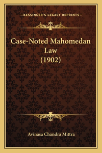 Case-Noted Mahomedan Law (1902)