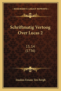 Schriftmatig Vertoog Over Lucas 2