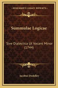 Summulae Logicae: Sive Dialectica Ut Vocant Minor (1744)