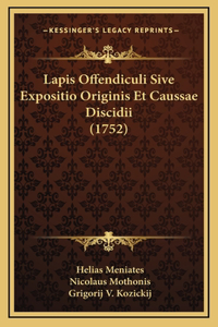 Lapis Offendiculi Sive Expositio Originis Et Caussae Discidii (1752)