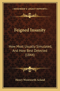 Feigned Insanity