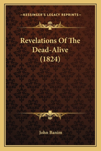 Revelations Of The Dead-Alive (1824)