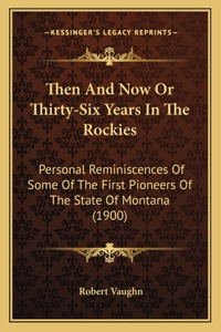 Then And Now Or Thirty-Six Years In The Rockies