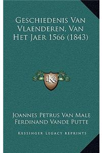 Geschiedenis Van Vlaenderen, Van Het Jaer 1566 (1843)