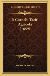 P. Cornelii Taciti Agricola (1859)