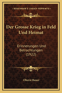 Der Grosse Krieg in Feld Und Heimat