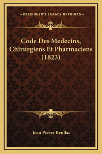 Code Des Medecins, Chirurgiens Et Pharmaciens (1823)
