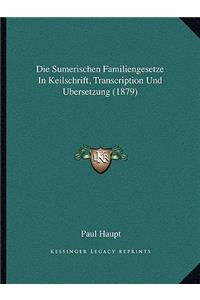 Sumerischen Familiengesetze In Keilschrift, Transcription Und Ubersetzung (1879)