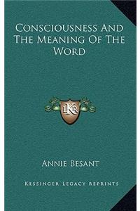 Consciousness and the Meaning of the Word