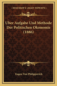 Uber Aufgabe Und Methode Der Politischen Okonomie (1886)