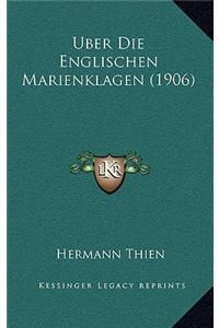 Uber Die Englischen Marienklagen (1906)