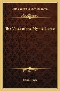 The Voice of the Mystic Flame