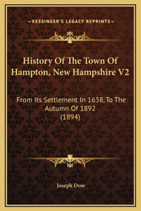 History Of The Town Of Hampton, New Hampshire V2