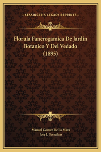 Florula Fanerogamica De Jardin Botanico Y Del Vedado (1895)
