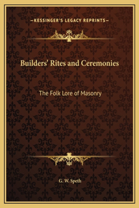 Builders' Rites and Ceremonies