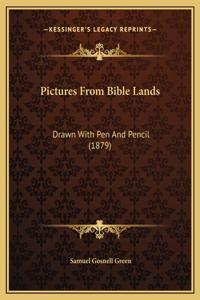 Pictures From Bible Lands