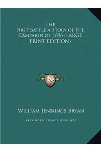 The First Battle a Story of the Campaign of 1896