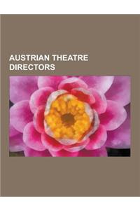 Austrian Theatre Directors: Anton Aicher, Arnolt Bronnen, Egon Hilbert, Ernst Lert, Ernst Lothar, Fritz Kortner, Gretl Aicher, Hans Muller-Einigen