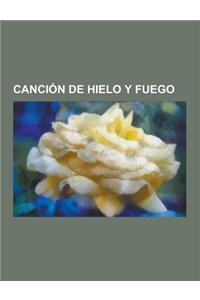 Cancion de Hielo y Fuego: Casas Menores En Cancion de Hielo y Fuego, Casas Principales En Cancion de Hielo y Fuego, Guerras En Cancion de Hielo