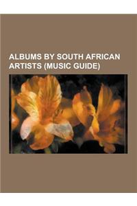 Albums by South African Artists (Music Guide)