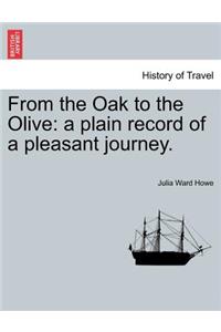 From the Oak to the Olive