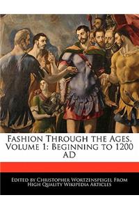 Fashion Through the Ages, Volume 1