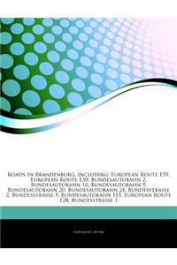 Roads in Brandenburg, Including: European Route E55, European Route E30, Bundesautobahn 2, Bundesautobahn 10, Bundesautobahn 9, Bundesautobahn 20, Bun