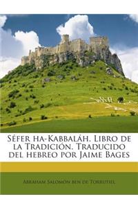 Séfer ha-Kabbaláh. Libro de la Tradición. Traducido del hebreo por Jaime Bages