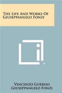 Life And Works Of Giuseppangelo Fonzi