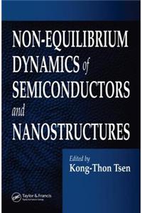 Non-Equilibrium Dynamics of Semiconductors and Nanostructures