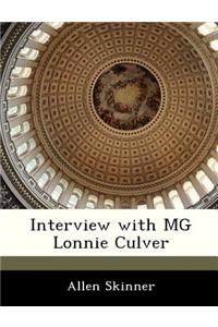 Interview with MG Lonnie Culver