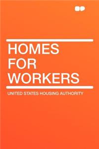 Homes for Workers