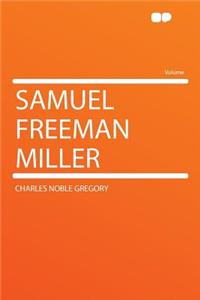 Samuel Freeman Miller