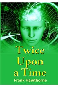 Twice Upon a Time