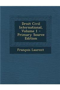 Droit Civil International, Volume 1