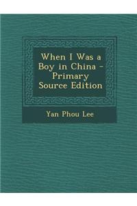 When I Was a Boy in China - Primary Source Edition
