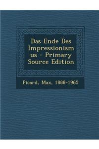 Das Ende Des Impressionismus - Primary Source Edition